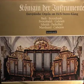 J. S. Bach - Königin der Instrumente (Europäische Orgeln im Hifi-Stereo-Klang)