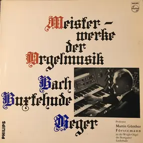 J. S. Bach - Meisterwerke Der Orgelmusik