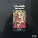 LP - Johann Sebastian Bach , Domenico Zipoli , Louis-Claude Daquin , Nicolas De Grigny , Dieter Weiss - Weihnachtliche Orgelmusik / Dieter Weiss An Der Marcussen-Orgel In Abenraa, Dänemark