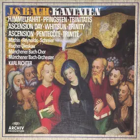J. S. Bach - Kantaten /  Himmelfahrt - Pfingsten - Trinitatis / Ascension Day - Whitsun - Trinity / Ascension -