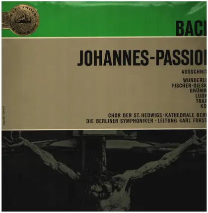 Johann Sebastian Bach , Elisabeth Grümmer , Fritz Wunderlich , Karl Kohn , Dietrich Fischer-Dieskau - Johannes Passion BWV 245