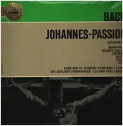 LP - Johann Sebastian Bach , Elisabeth Grümmer , Fritz Wunderlich , Karl Kohn , Dietrich Fischer-Dieskau - Johannes Passion BWV 245