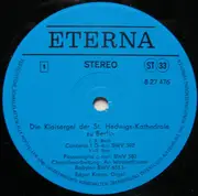 LP - Bach / Mendelssohn / Liszt - Die Klaisorgel der St. Hedwigs-Kathedrale zu Berlin - blue labels