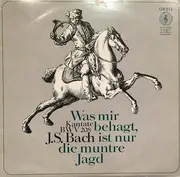 LP - Johann Sebastian Bach , Figuralchor Der Gedächtniskirche Stuttgart , Helmuth Rilling - Kantate BWV 208, Was Mir Behagt, Ist Nur Die Muntre Jagd
