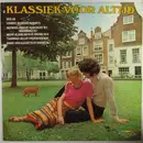 LP - Johann Sebastian Bach , Franz Schubert , Ludwig van Beethoven , Wolfgang Amadeus Mozart , Pyotr Ily - Klassiek Voor Altijd