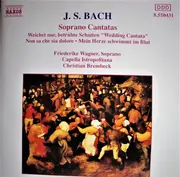 CD - Johann Sebastian Bach , Friederike Wagner , Capella Istropolitana , Christian Brembeck - Soprano Cantatas