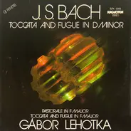 Bach - Toccata And Fugue In D Minor - Pastorale In F Major - Toccata And Fugue In F Major
