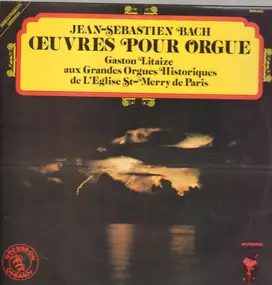 J. S. Bach - Oeuvres Pour Orgue