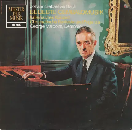Bach - Beliebte Cembalomusik • Italienisches Konzert • Chromatische Fantasie Und Fuge u.a.