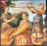 Johann Sebastian Bach , George Malcolm - Italienisches Konzert, Chromatische Fantasie und Fuge, u.a.