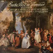 Bach / Telemann - Suite No. 2 In B Minor / Concerto In E Minor / Quartet In D Minor