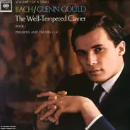 Johann Sebastian Bach , Glenn Gould - The Well-Tempered Clavier Book I Preludes And Fugues 1-8