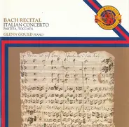 Johann Sebastian Bach , Glenn Gould - Bach Recital (Italian Concerto, Partita, Toccata)
