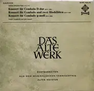 Johann Sebastian Bach , Gustav Leonhardt , Leonhardt-Consort - Konzert für Cembalo D-Dur BWV 1054 - Konzert Für Cembalo Und Zwei Blockflöten BWV 1057 - Konzert Fü
