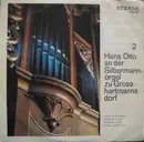 LP - Bach / Hans Otto - Bachs Orgelwerke Auf Silbermannorgeln 2: Hans Otto  An Der Silbermannorgel Zu Grosshartmannsdorf - Mono