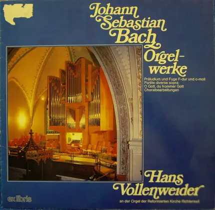 Bach / Hans Vollenweider - Orgelwerke • Hans Vollenweider An Der Orgel Der Reformierten Kirche Richterswil