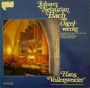 LP - Johann Sebastian Bach , Hans Vollenweider - Orgelwerke • Hans Vollenweider An Der Orgel Der Reformierten Kirche Richterswil