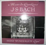 Bach / Heinz Wunderlich - Meister Der Orgelkunst