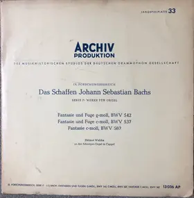 J. S. Bach - Fantasien Und Fugen G-moll, BWV 542, C-moll, BWV 537, Fantasie C-moll, BWV 562