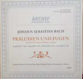 J. S. Bach - Präludien Und Fugen · Preludes And Fugues · Préludes Et Fugues: E-Moll, BWV 548 · C-Dur, BWV 547 · 