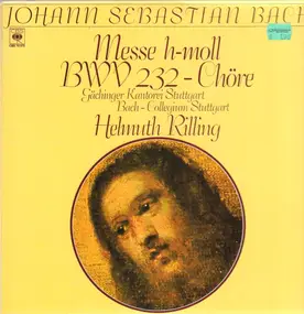 J. S. Bach - Messe h-moll BWV 232 - Chöre