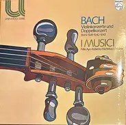 Johann Sebastian Bach - Violinkonzerte Und Doppelkonzert