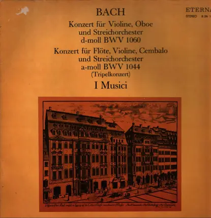 Johann Sebastian Bach - Konzert A-Moll Für Flöte, Violine Und Klavier, BWV 1044 / Konzert D-Moll Für Oboe Und Violine, BWV