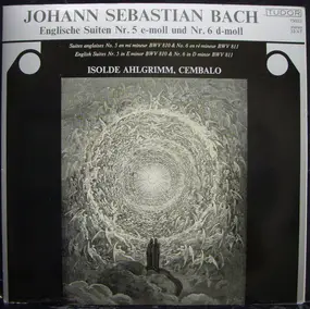 J. S. Bach - English Suites Nos. 5 & 6