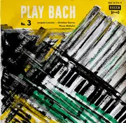 LP - Johann Sebastian Bach , Jacques Loussier - Christian Garros - Pierre Michelot - Play Bach No. 3
