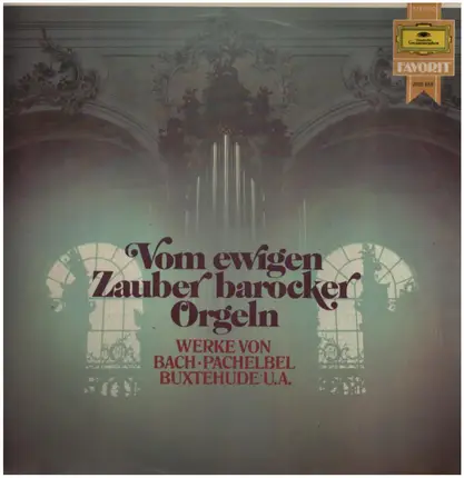 Johann Sebastian Bach , Johann Pachelbel , Dieterich Buxtehude - Vom Ewigen Zauber Barocker Orgeln