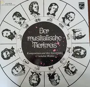 Bach / Brahms / Schumann / Mozart / Chopin a.o. - Der Musikalische Tierkreis