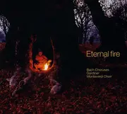 CD - Bach - Eternal Fire (Bach Choruses) - Digipak