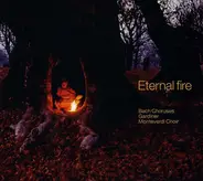 Bach - Eternal Fire (Bach Choruses)