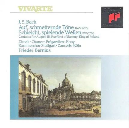 Bach - Secular Cantatas BWV 206 & 207a