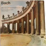 Double LP - Johann Sebastian Bach , Kammerorchester Berlin , Helmut Koch - Die Vier Orchestersuiten BWV 1066-1069 - gatefold