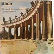 Bach - Helmut Koch - Die Vier Orchestersuiten BWV 1066-1069
