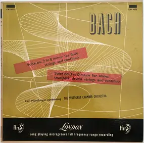 J. S. Bach - Suite No. 2 In B Minor For Flute, Strings And Continuo · Suite No. 3 In D Major For Oboes, Trumpets