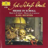 Bach - Messe In h-moll = Mass In B minor = Messe En si mineur