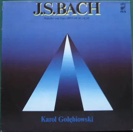 Bach - Präludien Und Fugen BWV 544, 543, 541, 548