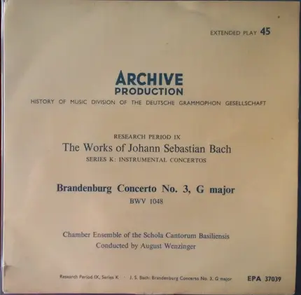 Johann Sebastian Bach , Konzertgruppe Der Schola Cantorum Basiliensis , August Wenzinger - Brandenburg Concerto No. 3 G Major, BWV 1048