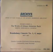 Johann Sebastian Bach , Konzertgruppe Der Schola Cantorum Basiliensis , August Wenzinger - Brandenburg Concerto No. 3 G Major, BWV 1048