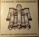 LP - Bach / Knud Vad - Orgelværker