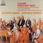 Bach - Konzerte Für Violine A-moll BWV 1041 Und E-dur BWV 1042 / Konzert Für Zwei Violinen D-moll BWV 1043