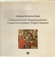 Bach - Konzert Für 2 Cembali C-dur • Tripelkonzert a-moll*