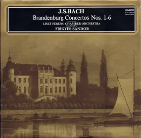 J. S. Bach - Brandenburg Concertos Nos. 1-6