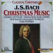 Johann Sebastian Bach , Ludwig Güttler , Thomanerchor , Neues Bachisches Collegium Musicum Leipzig - Christmas Music