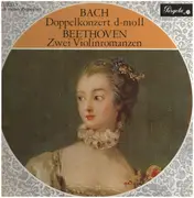 LP - Johann Sebastian Bach , Ludwig van Beethoven , The Hague Philharmonic Leitung Willem Van Otterloo , - Doppelkonzert D-Moll / Zwei Violinromanzen