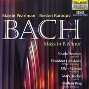 Double CD - Johann Sebastian Bach , Martin Pearlman , Boston Baroque - Bach: Mass in B Minor