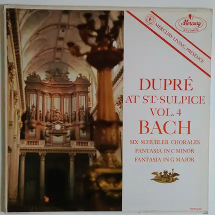 Bach / Marcel Dupré - Dupre At St-sulpice Vol. 4 Bach Six Schubler Chorales Fantasia In C Minor, Fantasia In G Major