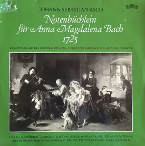 J. S. Bach - Johann Sebastian Bach - Notenbüchlein für Anna Magdalena Bach 1725